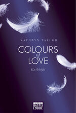 ISBN 9783404168651: Colours of Love - Entblößt - . Roman