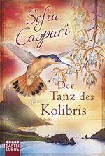 ISBN 9783404173464: Der Tanz des Kolibris