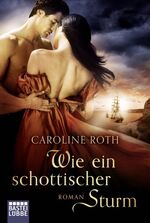 ISBN 9783404174072: Wie ein schottischer Sturm