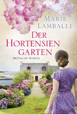 ISBN 9783404175420: Der Hortensiengarten – Bretagne-Roman