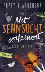 ISBN 9783404176601: Taste of Love - Mit Sehnsucht verfeinert