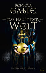 ISBN 9783404177363: Das Haupt der Welt – Historischer Roman