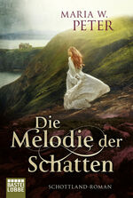 ISBN 9783404177745: Die Melodie der Schatten – Schottland-Roman