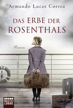ISBN 9783404178285: Das Erbe der Rosenthals – Roman