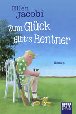Ellen Jacobi: Zum Glück gibt