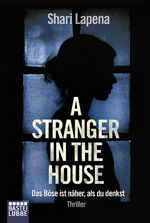 ISBN 9783404178551: A Stranger in the House - Das Böse ist näher, als du denkst. Thriller