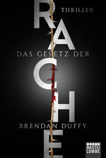 ISBN 9783404179183: Das Gesetz der Rache