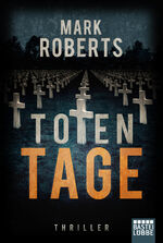 ISBN 9783404179282: Totentage – Thriller