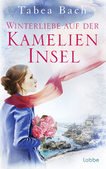 ISBN 9783404179596: Winterliebe auf der Kamelien-Insel