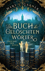 ISBN 9783404180073: Das Buch der gelöschten Wörter - Zwischen den Seiten – Roman