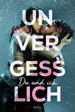 Unvergesslich: Du und ich. Roman Broschi Unvergesslich: Du und ich. Roman Broschi