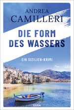 ISBN 9783404180899: Die Form des Wassers – Ein Sizilien-Krimi. Roman