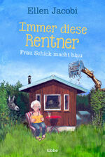 ISBN 9783404183753: Immer diese Rentner - Frau Schick macht blau - Roman