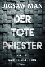 ISBN 9783404184019: Jigsaw Man - Der tote Priester | Thriller | Nadine Matheson | Taschenbuch | 576 S. | Deutsch | 2022 | Lübbe | EAN 9783404184019