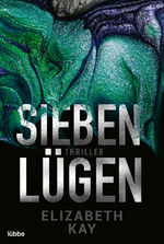 ISBN 9783404184293: Sieben Lügen: Psychothriller