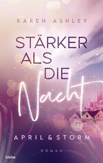 ISBN 9783404184316: April & Storm - Stärker als die Nacht