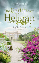 ISBN 9783404185931: Die Gärten von Heligan - Ruf der Fremde – Roman