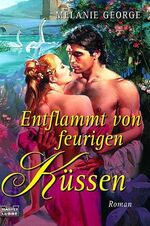 ISBN 9783404186778: Entflammt von feurigen Küssen (Historische Liebesromane. Bastei Lübbe Taschenbücher)