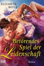 ISBN 9783404187034: Betörendes Spiel der Leidenschaft