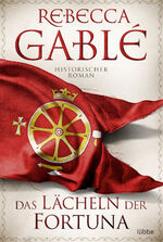 Rebecca Gablé: Das Lächeln der Fortuna Z
