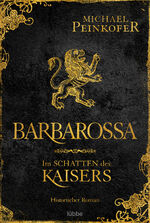 ISBN 9783404189335: Barbarossa - Im Schatten des Kaisers