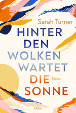 ISBN 9783404189533: Hinter den Wolken wartet die Sonne