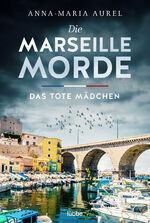 ISBN 9783404189885: Die Marseille-Morde - Das tote Mädchen – Frankreich-Krimi