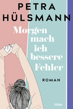 ISBN 9783404192069: Morgen mach ich bessere Fehler