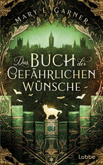 ISBN 9783404192458: Das Buch der gefährlichen Wünsche – Roman