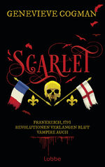 ISBN 9783404192885: Scarlet - Frankreich, 1793 - Revolutionen verlangen Blut. Vampire auch. Roman