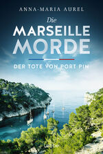 ISBN 9783404193554: Die Marseille-Morde - Der Tote von Port Pin