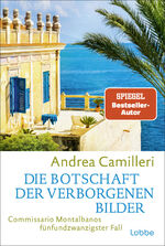 ISBN 9783404193783: Die Botschaft der verborgenen Bilder - Commissario Montalbano enttarnt ein spannendes Familiengeheimnis auf Sizilien. Roman