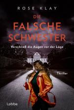 ISBN 9783404194247: Die falsche Schwester - Verschließ die Augen vor der Lüge – Spannender Domestic-Noir-Thriller