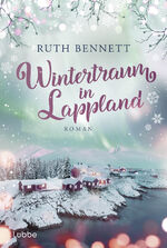 Ruth Bennett: Wintertraum in Lappland / 