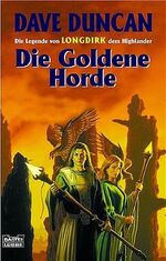 ISBN 9783404204441: Die Goldene Horde – Die Legende von Longdirk dem Highlander, Bd. 2