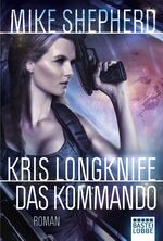 ISBN 9783404207756: Kris Longknife 4. Das Kommando