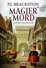 ISBN 9783404208524: Magier-Mord: Ein Hänsel und Gretel Krimi (Brüder Grimm-Reihe, Band 4)