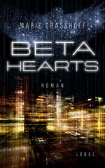 ISBN 9783404209682: Beta Hearts