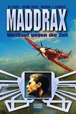 ISBN 9783404232789: Wettlauf gegen die Zeit: Maddrax, Bd. 7 (Science Fiction. Bastei Lübbe Taschenbücher) Frenz, Bernd; Zybell, Jo and Parrish, Michael J