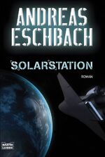 Andreas Eschbach: Solarstation: Roman Ro Andreas Eschbach: Solarstation: Roman Ro