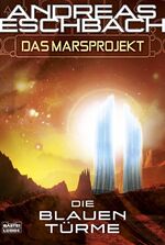 Andreas Eschbach: Das Marsprojekt: Die b Andreas Eschbach: Das Marsprojekt: Die b