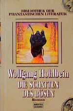 Wolfgang Hohlbein: Die Schatten des Böse Wolfgang Hohlbein: Die Schatten des Böse