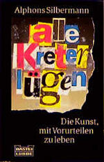 ISBN 9783404604111: Alle Kreter lügen. Die Kunst, mit Vorurteilen zu leben