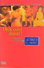 ISBN 9783404604845: Dick oder dünn? – Körperkult im Wandel der Zeit