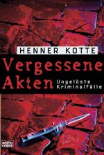 Vergessene Akten – Ungelöste Kriminalfälle