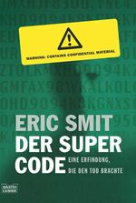 Der Supercode – Eine Erfindung die den Tod brachte