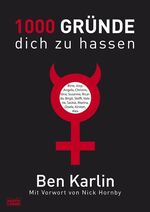 ISBN 9783404606290: 1000 Gründe , dich zu hassen : was wir von den Frauen lernten, die unsere Herzen in Stücke gerissen habe. (w1T)