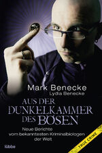 ISBN 9783404607440: Aus der Dunkelkammer des Bösen - Neue Berichte vom bekanntesten Kriminalbiologen der Welt (True Crime)