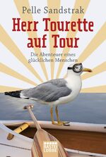 ISBN 9783404607983: Herr Tourette auf Tour – Die Abenteuer eines glücklichen Menschen