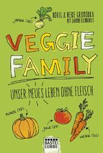 Veggie Family – Unser neues Leben ohne Fleisch